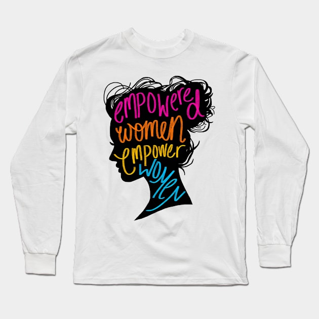 Empowered Women Long Sleeve T-Shirt by sparkling-in-silence